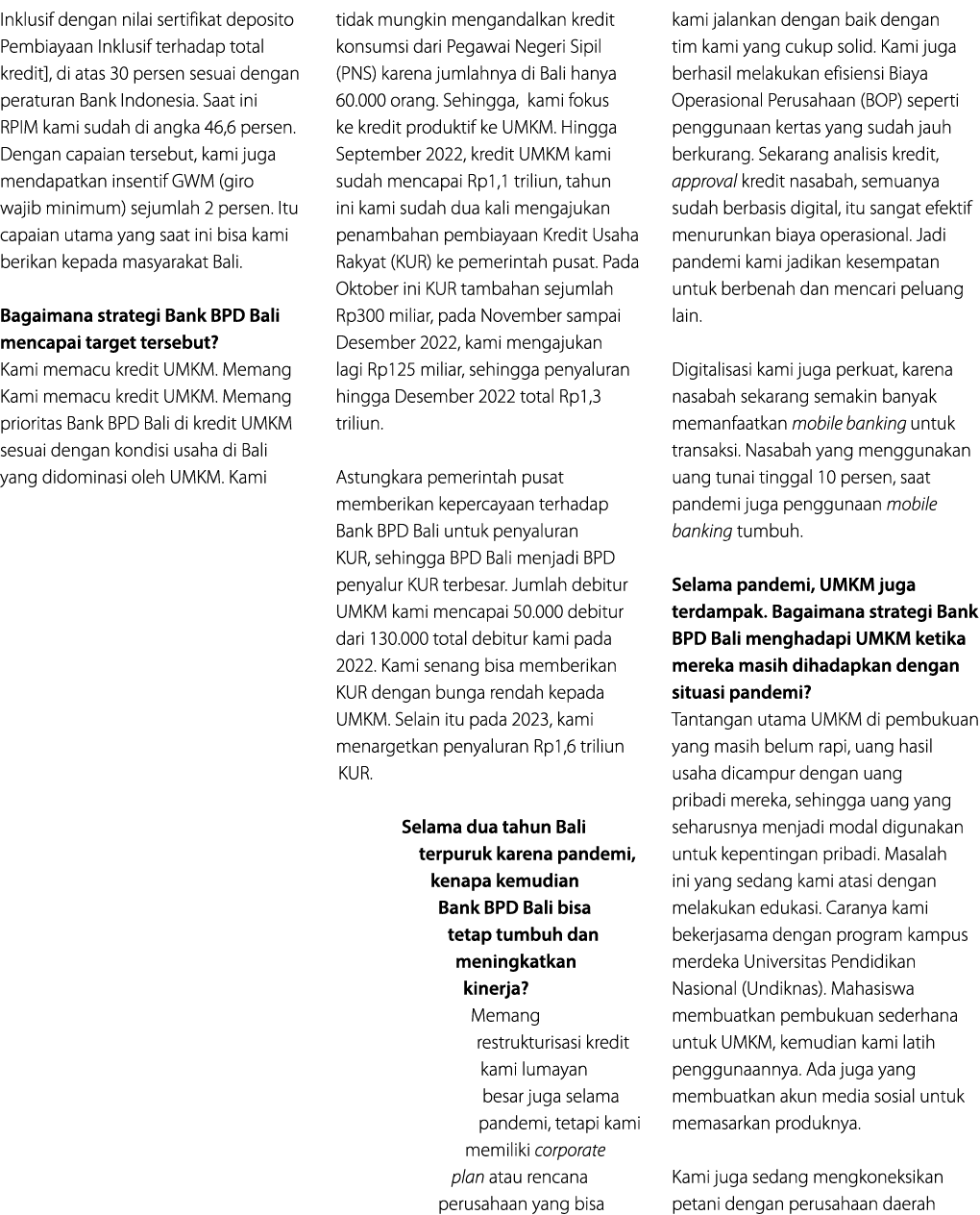 Inklusif dengan nilai sertifikat deposito Pembiayaan Inklusif terhadap total kredit], di atas 30 persen sesuai dengan...