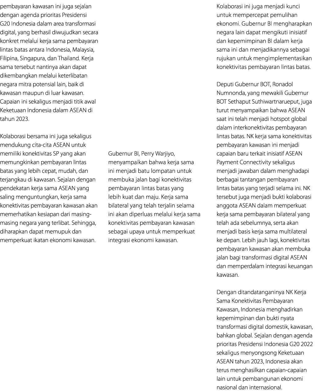 pembayaran kawasan ini juga sejalan dengan agenda prioritas Presidensi G20 Indonesia dalam area transformasi digital,...