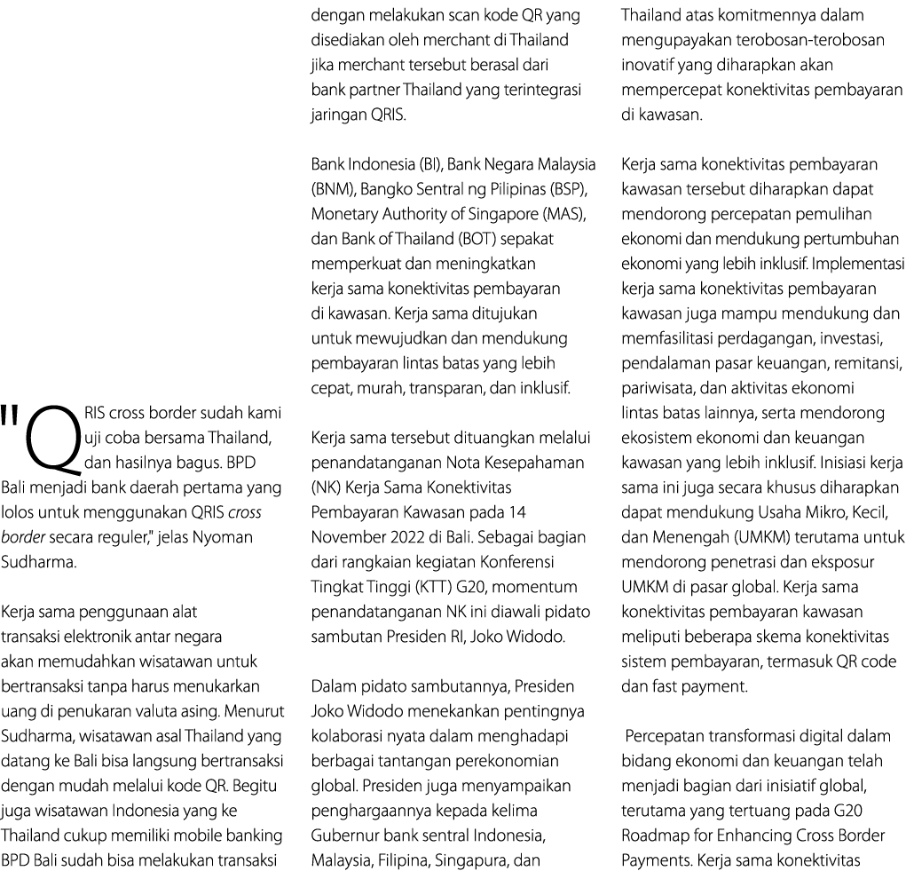 \“QRIS cross border sudah kami uji coba bersama Thailand, dan hasilnya bagus. BPD Bali menjadi bank daerah pertama ya...
