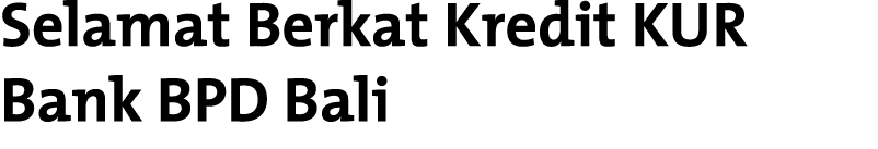 Selamat Berkat Kredit KUR Bank BPD Bali