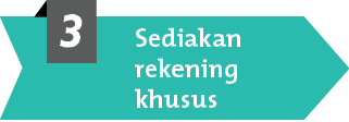 Sediakan rekening khusu