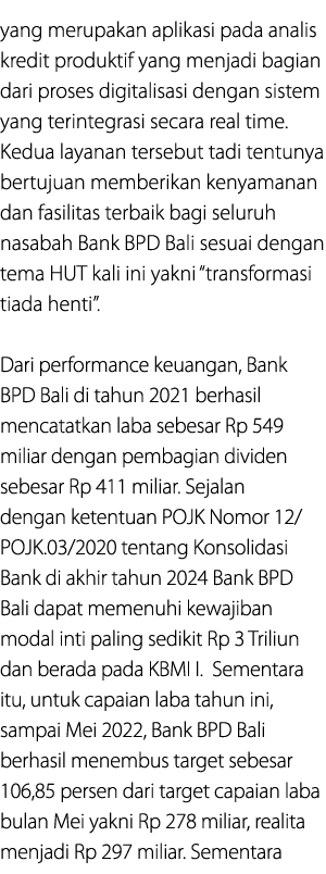 yang merupakan aplikasi pada analis kredit produktif yang menjadi bagian dari proses digitalisasi dengan sistem yang ...