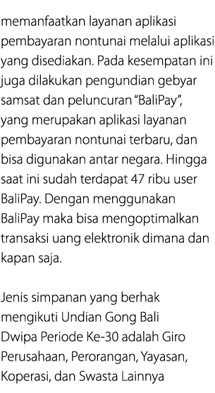 memanfaatkan layanan aplikasi pembayaran nontunai melalui aplikasi yang disediakan. Pada kesempatan ini juga dilakuka...