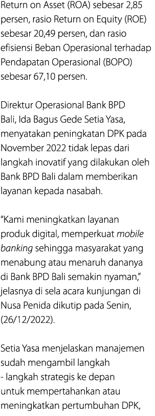 Return on Asset (ROA) sebesar 2,85 persen, rasio Return on Equity (ROE) sebesar 20,49 persen, dan rasio efisiensi Beb...