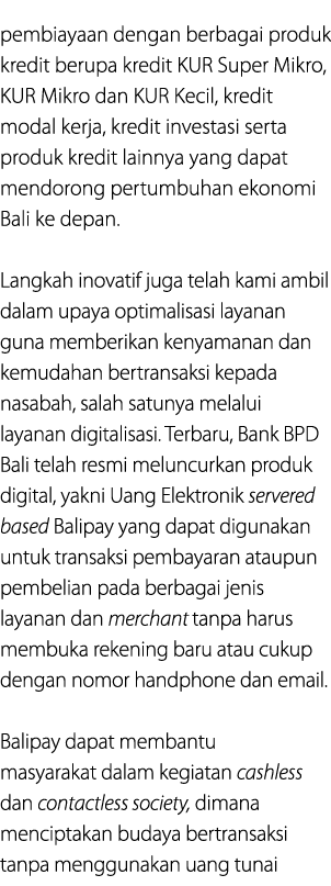 pembiayaan dengan berbagai produk kredit berupa kredit KUR Super Mikro, KUR Mikro dan KUR Kecil, kredit modal kerja, ...