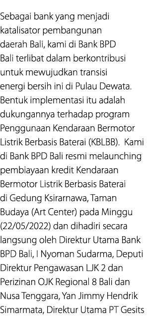 Sebagai bank yang menjadi katalisator pembangunan daerah Bali, kami di Bank BPD Bali terlibat dalam berkontribusi unt...