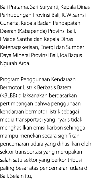 Bali Pratama, Sari Suryanti, Kepala Dinas Perhubungan Provinsi Bali, IGW Samsi Gunarta, Kepala Badan Pendapatan Daera...