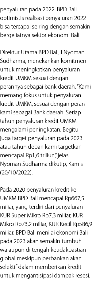 penyaluran pada 2022. BPD Bali optimistis realisasi penyaluran 2022 bisa tercapai seiring dengan semakin bergeliatnya...