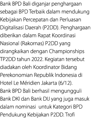 Bank BPD Bali diganjar penghargaan sebagai BPD Terbaik dalam mendukung Kebijakan Percepatan dan Perluasan Digitalisas...