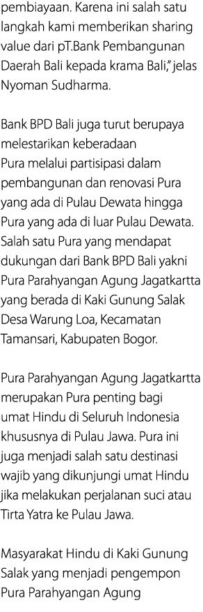pembiayaan. Karena ini salah satu langkah kami memberikan sharing value dari pT.Bank Pembangunan Daerah Bali kepada k...