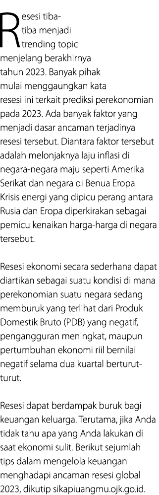 Resesi tiba tiba menjadi trending topic menjelang berakhirnya tahun 2023. Banyak pihak mulai menggaungkan kata resesi...