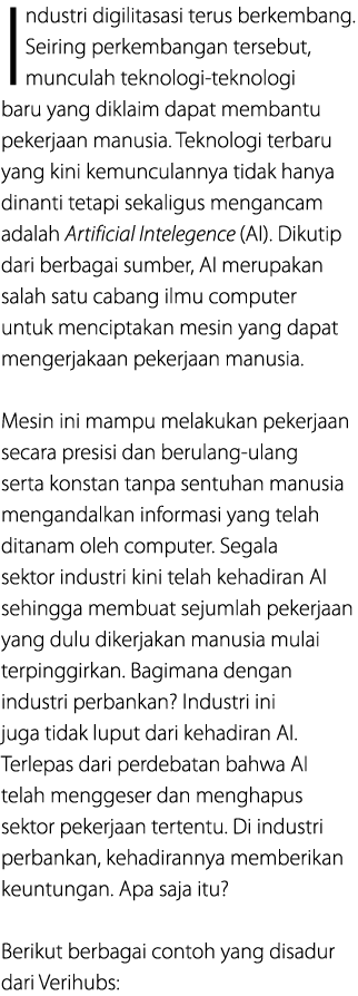 Industri digilitasasi terus berkembang. Seiring perkembangan tersebut, munculah teknologi teknologi baru yang diklaim...