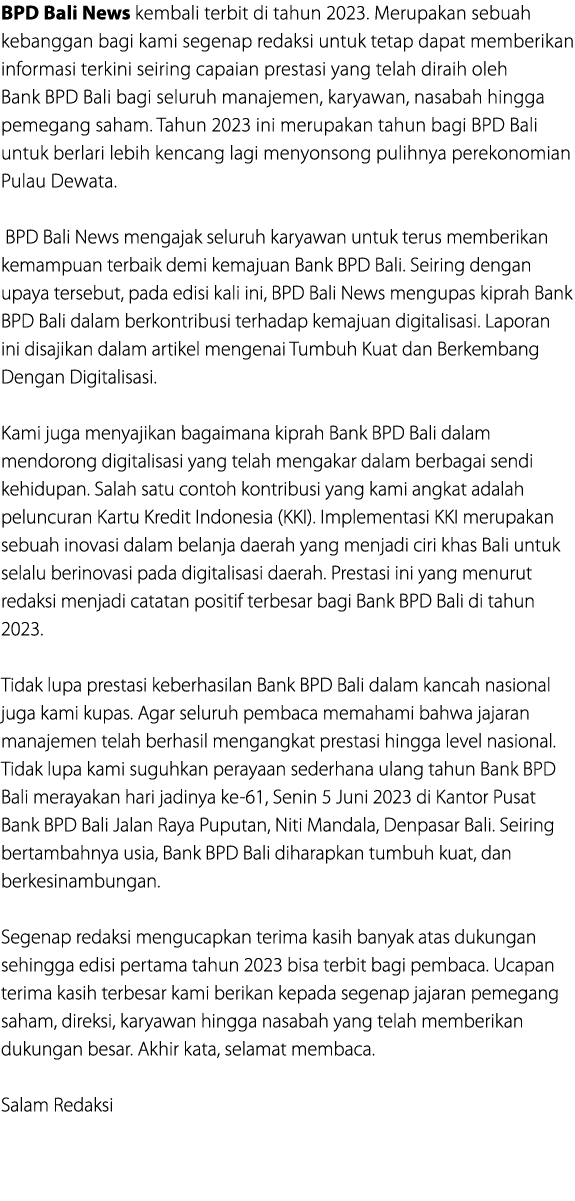 BPD Bali News kembali terbit di tahun 2023. Merupakan sebuah kebanggan bagi kami segenap redaksi untuk tetap dapat me...