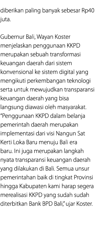 diberikan paling banyak sebesar Rp40 juta. Gubernur Bali, Wayan Koster menjelaskan penggunaan KKPD merupakan sebuah t...