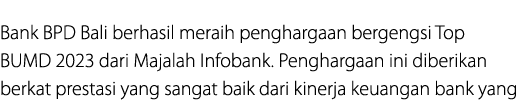 Bank BPD Bali berhasil meraih penghargaan bergengsi Top BUMD 2023 dari Majalah Infobank. Penghargaan ini diberikan be...