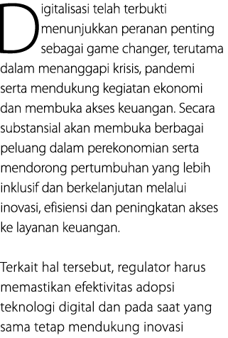 Digitalisasi telah terbukti menunjukkan peranan penting sebagai game changer, terutama dalam menanggapi krisis, pande...