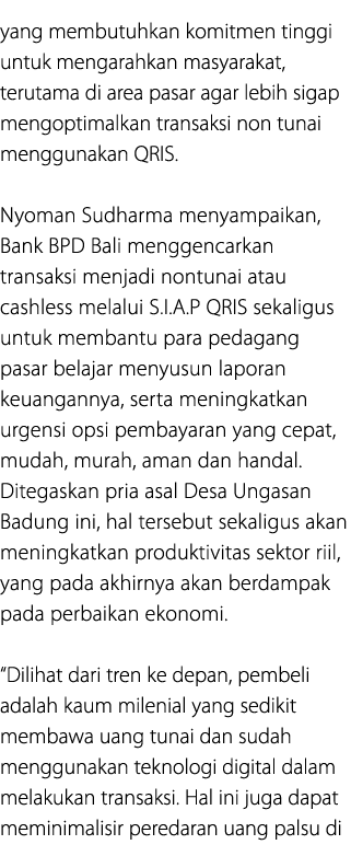 yang membutuhkan komitmen tinggi untuk mengarahkan masyarakat, terutama di area pasar agar lebih sigap mengoptimalkan...