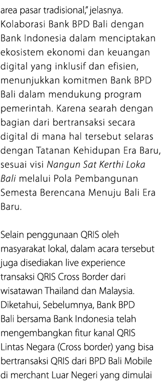 area pasar tradisional,” jelasnya. Kolaborasi Bank BPD Bali dengan Bank Indonesia dalam menciptakan ekosistem ekonomi...