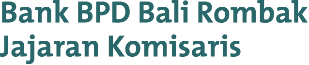 Bank BPD Bali Rombak Jajaran Komisaris