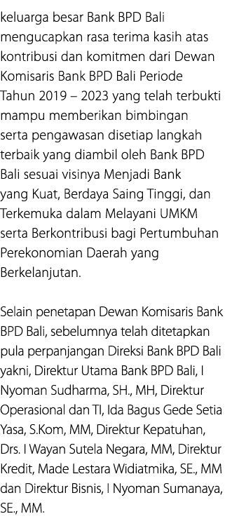 keluarga besar Bank BPD Bali mengucapkan rasa terima kasih atas kontribusi dan komitmen dari Dewan Komisaris Bank BPD...