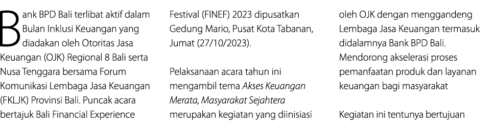 Bank BPD Bali terlibat aktif dalam Bulan Inklusi Keuangan yang diadakan oleh Otoritas Jasa Keuangan (OJK) Regional 8 ...