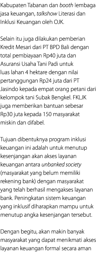 Kabupaten Tabanan dan booth lembaga jasa keuangan, talkshow Literasi dan Inklusi Keuangan oleh OJK. Selain itu juga d...
