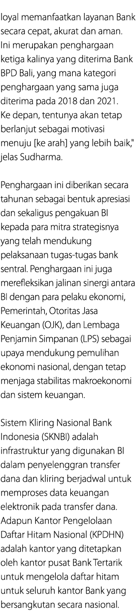 loyal memanfaatkan layanan Bank secara cepat, akurat dan aman. Ini merupakan penghargaan ketiga kalinya yang diterima...