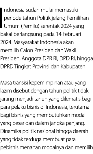 Indonesia sudah mulai memasuki periode tahun Politik jelang Pemilihan Umum (Pemilu) serentak 2024 yang bakal berlangs...