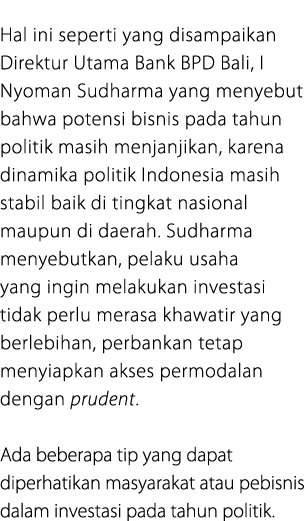 Hal ini seperti yang disampaikan Direktur Utama Bank BPD Bali, I Nyoman Sudharma yang menyebut bahwa potensi bisnis p...