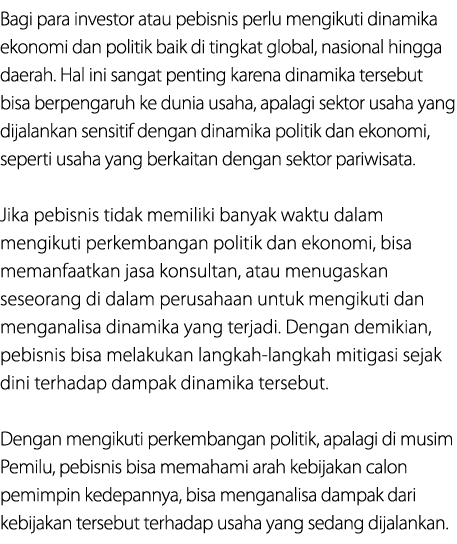 Bagi para investor atau pebisnis perlu mengikuti dinamika ekonomi dan politik baik di tingkat global, nasional hingga...