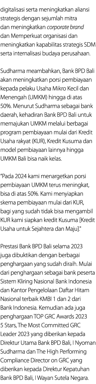 digitalisasi serta meningkatkan aliansi strategis dengan sejumlah mitra dan meningkatkan corporate brand dan Memperku...