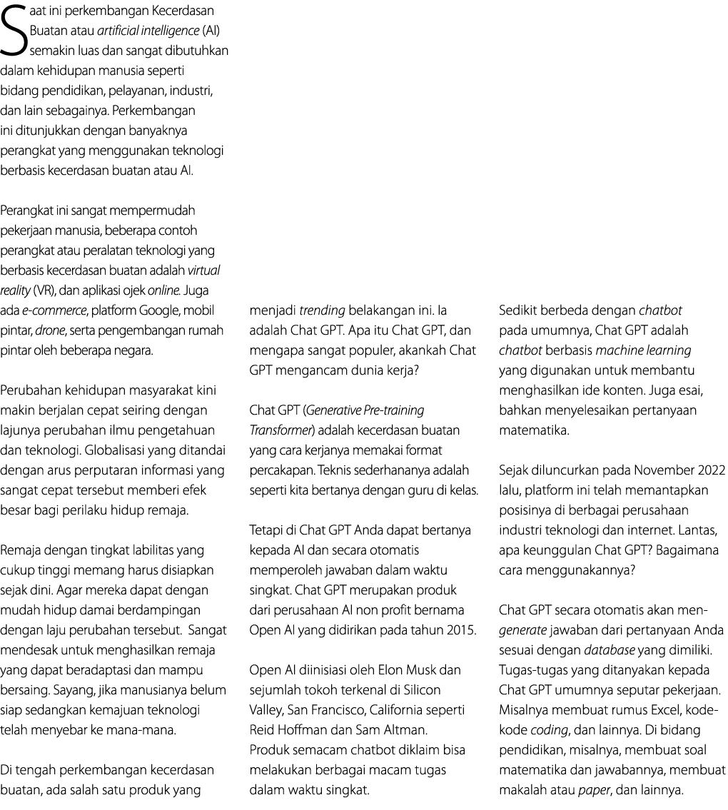 Saat ini perkembangan Kecerdasan Buatan atau artificial intelligence (AI) semakin luas dan sangat dibutuhkan dalam ke...